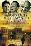 HURST, Steve - Famous Faces of the Spanish Civil War. Writers and Artists in the Conflict 1936-1939 HURST, Steve - Famous Faces of the Spanish Civil War. Writers and Artists in the Conflict 1936-1939