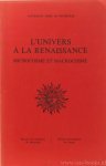 SMET, A. DE, DEBUS, G., KOUZNETSOV, B. - L'univers à la renaissance: microcosme et macrocosme. Colloque international tenu en octobre 1968. SMET, A. DE, DEBUS, G., KOUZNETSOV, B. - L'univers à la renaissance: microcosme et macrocosme. Colloque international tenu en octobre 1968.
