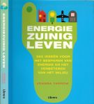 Yarrow Joanna & Suzanne de Loos met Sabine Piens - Energie zuinig leven .. 365 ideeën voor het besparen van energie en het verbeteren van het Milieu