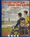 Jan feith, Ch.C. Behrens, B. Vlymen - Zwerftochten door ons land Utrecht