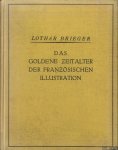 Brieger, Lothar - Das goldene Zeitalter der franzosischen Illustration