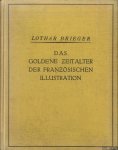 Brieger, Lothar - Das goldene Zeitalter der franzosischen Illustration