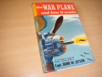 Leyson, Capt. Burr W. - The WAR PLANE and how it works Illustrated with photographs diagrams and charts