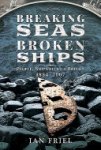 Ian Friel 15090 - Breaking Seas, Broken Ships