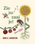 Annelie Johansson - Zie zo zaai je! Annelie Johansson - Zie zo zaai je!