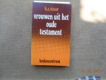 Visser H A ds - Vrouwen in het oude testament / druk 1