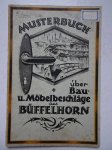 N.n.. - Musterbuch über Bau- u. Möbelbeschläge aus Büffelhorn. N.n.. - Musterbuch über Bau- u. Möbelbeschläge aus Büffelhorn.
