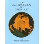 Woodford, Susan. - An Introduction to Greek Art