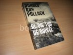 Pollock, Donald Ray - Al die tijd de duivel