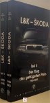 Petr Kozisek, Jan Kralik - L&K - Skoda 2 Telen:  I Jahre des Aufstiegs 1895-1945; II Der Flug des geflügelten Pfeils 1945-2003