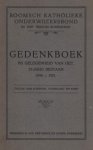 ONDERWIJS ROERMOND - Gedenkboek bij gelegenheid van het 25-jarig bestaan 1896-1921. Roomsch Katholieke Onderwijzersbond in het Bisdom Roermond.