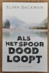 BACKMAN, ELINA. - Als het spoor doodloopt