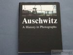 Teresa Swiebocka, Jonathan Webber, Connie Wilsack. - Auschwitz: A History in Photographs.