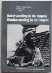 Steenbergen Wil M van, Renqvist Ulla, Kusin J A - Borstvoeding in de tropen Kindervoeding in de tropen Twee delen in een band