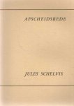 Schelvis, Jules - Afscheidsrede. Uitgesproken ter gelegenheid van zijn vervroegde uittreding op 23 september 1982 bij het Vrije Volk in Rotterdam