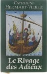 Catherine Hermary-Vieille - Le rivage des adieux : roman