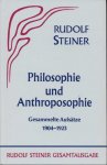 Steiner, Rudolf - Philosophie und Anthroposophie. Gesammelte Aufsätze. 1904-1923