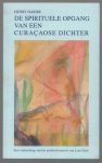 Henry Habibe - De spirituele opgang van een Curacaose dichter : een verkenning van het poetisch oeuvre van Luis Da