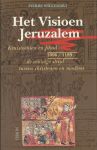 Willemart, Pierre - Het visioen Jeruzalem. Kruistochten en Jihad. 1096/1189. De eeuwige strijd tussen Christenen en moslims.