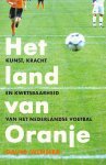 DAVID WINNER - Het land van Oranje -Kunst, kracht en kwetsbaarheid van het Nederlandse voetbal