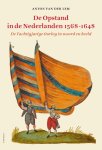 Anton van der Lem - De opstand in de Nederlanden 1568-1648 de Tachtigjarige Oorlog in woord en beeld