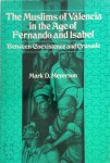 Mark D. Meyerson - The Muslims of Valencia in the Age of Fernando and Isabel Between Coexistence and Crusade