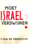  - Moet ISRAEL Verdwijnen ? - P. van de Meerssche (uitg. Davidsfonds Leuven/1968)