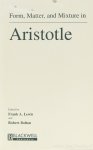 ARISTOTELES, ARISTOTLE, LEWIS, F.A., BOLTON, R. (EDS.) - Form, matter, and mixture in Aristotle.