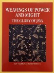 VELDHUISEN-DJAJASOEBRATA, ALIT. - Weavings of power and might. The glory of Java.