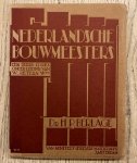 BERLAGE, H.P - W. RETERA & JUST HAVELAAR. - Dr. H.P. Berlage door Just Havelaar. Nederlandsche Bouwmeesters, een reeks studies onder leiding van W. Retera.