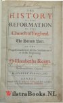 Burnet, Gilbert (1643-1715, bisschop te Salisbury) - The history of the reformation of the Church of England. : the second part, of the progress made in it till the settlement of it in the beginning of Q. Elizabeth's reign.  M dc lxxxi. [1681] M dc lxxxiii. [1683]  (Part 1 and Part 2)