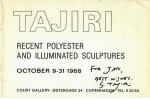 Tajiri, Shinkichi - - Tajiri: Recent Polyester and Illuminated Sculptures. SIGNED 'FOR JAN [HENDERIKSE]..