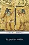 E. A. Wallis Budge - The Egyptian Book of the Dead