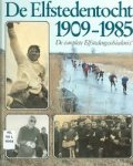 Groot, Pieter de e.a. - De Elfstedentocht 1909-1985