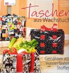 Carmen Dahlem und Beate Schmitz - Taschen aus Wachstuch