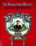 Kludas, A - Die Kaiserliche Marine auf alten Postkarten