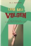 Westerink, Ds. J. - Westerink, Ds. J.-Leer mij volgen