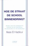 Iliass El Hadioui 230127 - Hoe de straat de school binnendringt denken vanuit de pedagogische driehoek van de thuisculktuur, de schoolcultuur en de straatcultuur