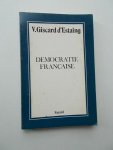 GISCARD D'ESTAING, V., - Democratie Francaise.
