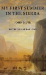 John Muir - My First Summer in the Sierra