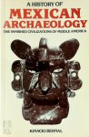 Ignacio Bernal 22617 - A History of Mexican Archaeology The Vanished Civilizations of Middle America