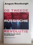 ROXBURGH Angus - De tweede Russische revolutie. De strijd om de macht in het Kremlin.