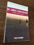 Veldhoen, Lucas - De jonge adolescent / een jongen; een reis; een doel.