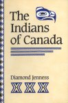 Diamond Jenness - The Indians of Canada