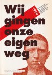 Steen, Bart van der & Ron Blom - Wij gingen onze eigen weg. Herinneringen van revolutionaire socialisten in Nederland van 1930 tot 1950