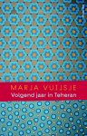 Marja Vuijsje - Volgend jaar in Teheran
