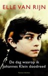 Rijn, Elle van - De dag waarop ik Johannes Klein doodreed