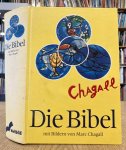 CHAGALL, MARC - DIE BIBEL. - Die Heilige Schrift des Alten und Neuen Testamentes. Illustriert mit Bildern von Chagall.