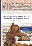 Rudolf van Dijk - Middeleeuwse studies en bronnen 140 -   Twaalf kapittels over ontstaan, bloei en doorwerking van de moderne devotie
