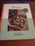 Kim Waninge - Delicious Waste, verspilling is verrukkelijk